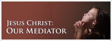 The Way International - Jesus Christ: Our Mediator