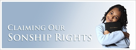 Claiming Our Sonship Rights