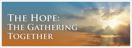 The Hope: The Gathering Together