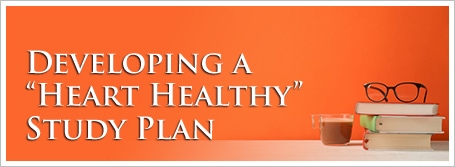 Developing a “Heart Healthy” Study Plan