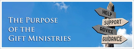 The Purpose of the Gift Ministries